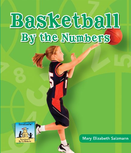 Basketball by the Numbers (Team Sports By the Numbers) by Mary Elizabeth Salzmann