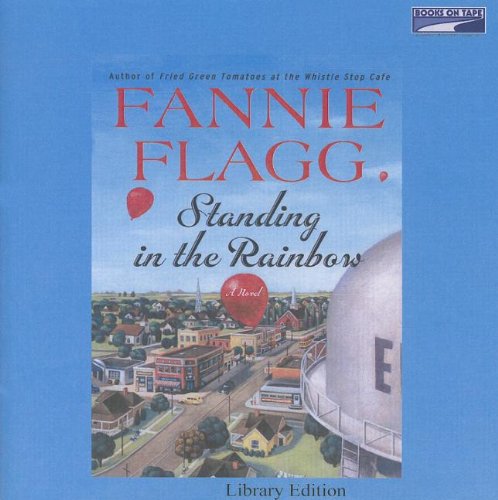Standing in the Rainbow by Fannie Flagg