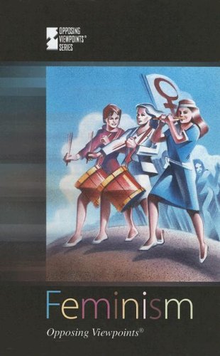 Feminism (Opposing Viewpoints) by Christina Fisanick