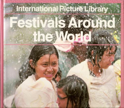 Festivals Around the World (International Picture Library) by Philip Steele