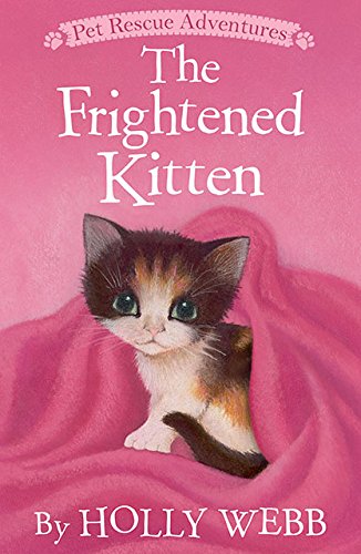 The Frightened Kitten by Holly Webb                       ,