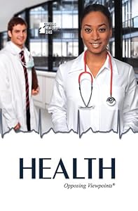 Health (Opposing Viewpoints)