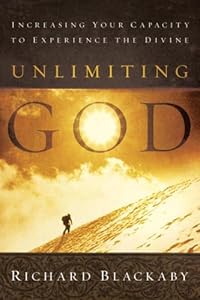 Unlimiting God: Increasing Your Capacity to Experience the Divine