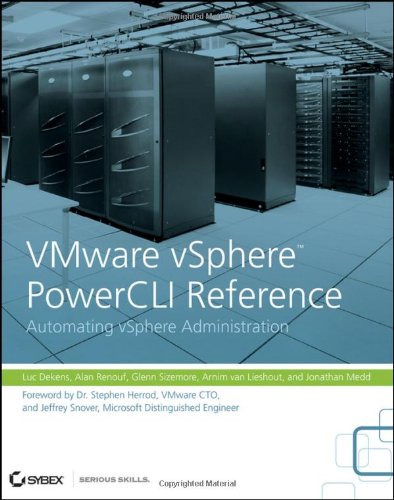 VMware vSphere PowerCLI Reference: Automating vSphere Administration by Luc Dekens