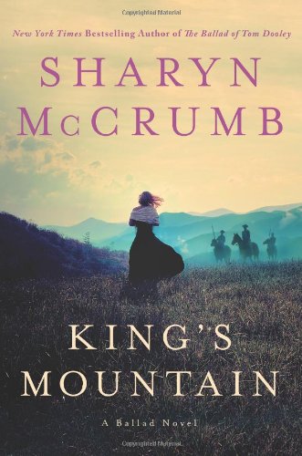 King's Mountain: A Ballad Novel by Sharyn McCrumb