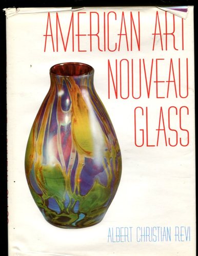 American Art Nouveau Glass by Albert Christian Revi