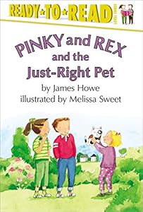 Pinky and Rex and the Just-Right Pet (Ready-To-Read:)