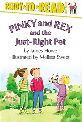 Pinky and Rex and the Just-Right Pet (Ready-To-Read:)