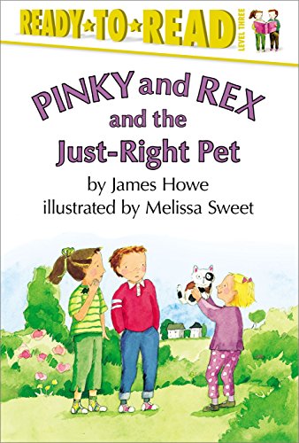 Pinky and Rex and the Just-Right Pet (Ready-To-Read:) by James Howe