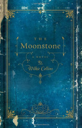 The Moonstone: A Novel by Wilkie Collins