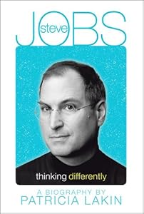 Steve Jobs Thinking Differently: A Biography