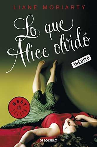 Lo que Alice olvid&oacute; by Liane Moriarty