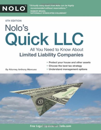 Nolo's Quick LLC: All You Need to Know About Limited Liability Companies by Anthony Mancuso