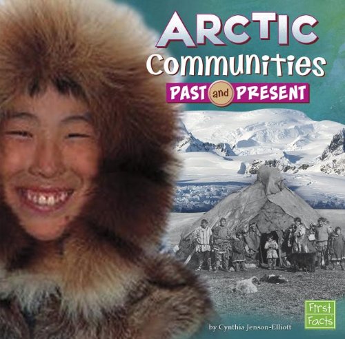 Arctic Communities Past and Present by Cindy Jenson-Elliott