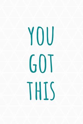Dot Grid Bullet Journal: You Got This: Inspirational Quote - Triangle design 2