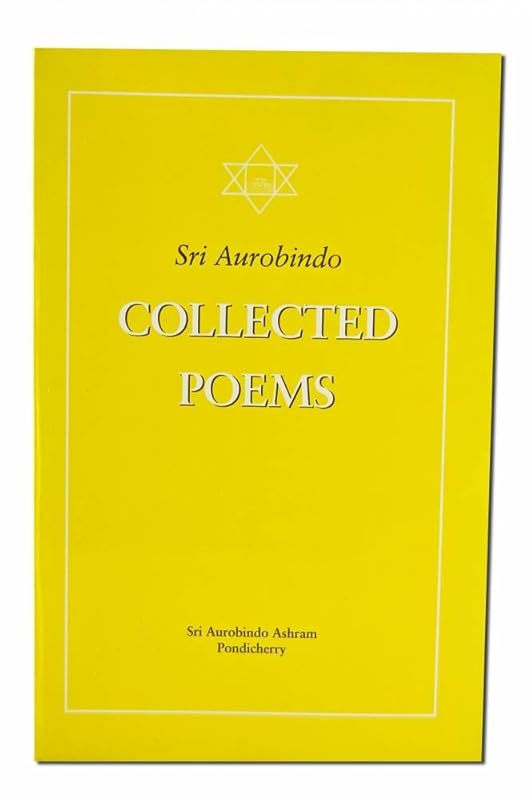 Collected Poems by Sri Aurobindo
