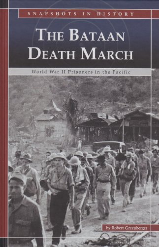 The Bataan Death March: World War II Prisoners in the Pacific (Snapshots in History) by Robert Greenberger