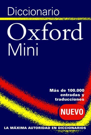 Diccionario Oxford Mini: Oxford Spanish Minidictionary by Varios Autores