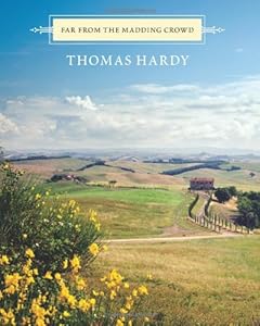 Far From the Madding Crowd by Thomas Hardy