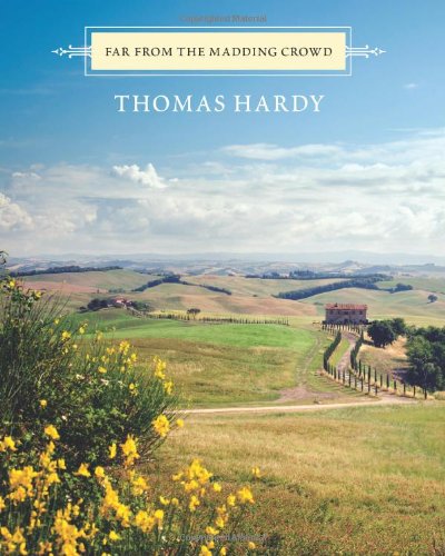 Far From the Madding Crowd by Thomas Hardy