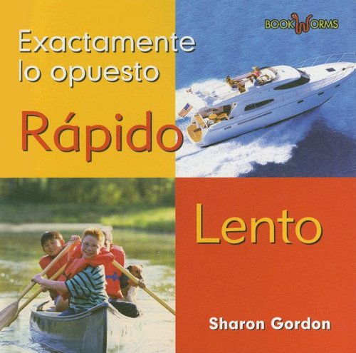 Rapido Lento/ Fast Slow (Bookworms - Exactamente Lo Opuesto) (Spanish Edition) by Sharon Gordon