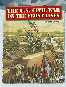 The U.S. Civil War on the Front Lines