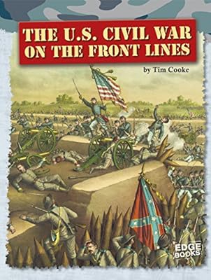 The U.S. Civil War on the Front Lines