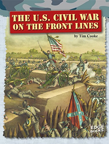 The U.S. Civil War on the Front Lines by Tim Cooke