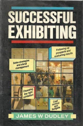 Successful Exhibiting by James Dudley