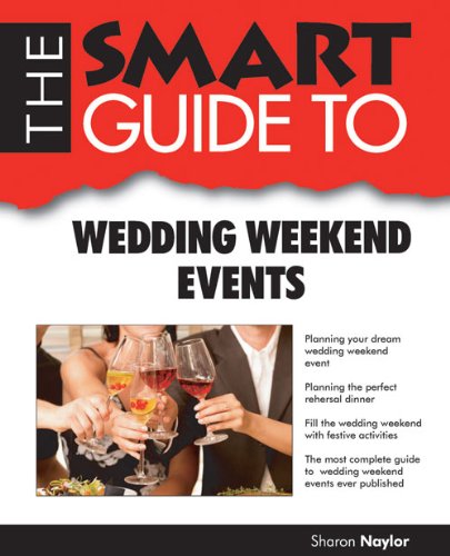 Smart Guide To Wedding Weekend Events (Smart Guides) by Sharon Naylor