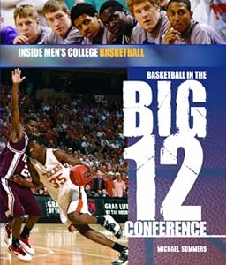 Basketball in the Big 12 Conference (Inside Men's College Basketball)