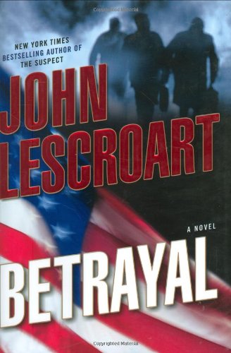Betrayal: A Novel by John Lescroart