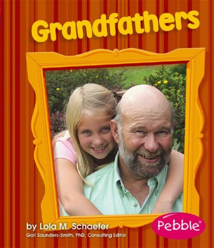 Grandfathers: Revised Edition (Pebble Books) by Schaefer