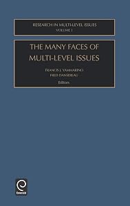The Many Faces Of Multi-Level Issues (Research in Multi Level Issues, 1) by Francis J. Yammarino