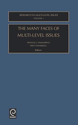 The Many Faces Of Multi-Level Issues (Research in Multi Level Issues, 1)