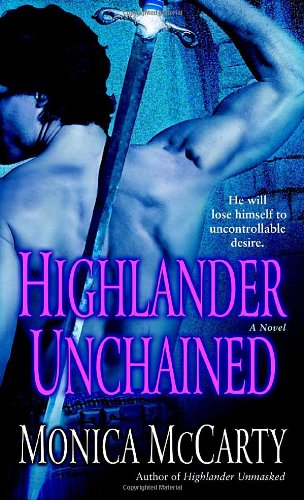 Highlander Unchained: A Novel by Monica McCarty