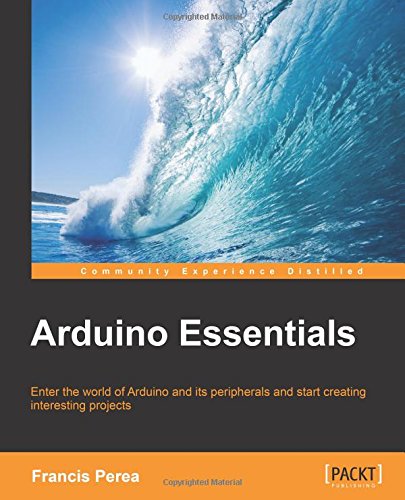 Arduino Essentials by Francis Perea
