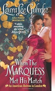 When The Marquess Met His Match: An American Heiress in London