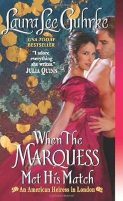When The Marquess Met His Match: An American Heiress in London