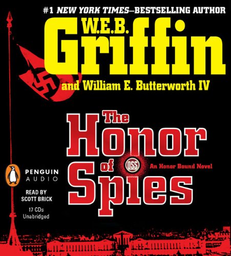 The honor of spies by W  E  B Griffin