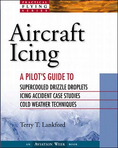 Aircraft Icing: A Pilot's Guide by Terry T. Lankford