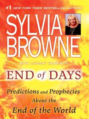 End of Days: Predictions and Prophecies about the End of the World