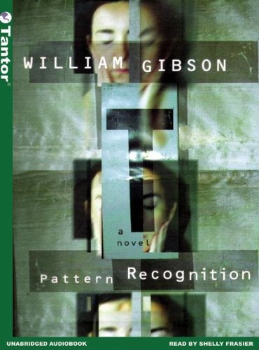 Pattern Recognition by William Gibson