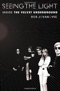 Seeing the Light: Inside the Velvet Underground