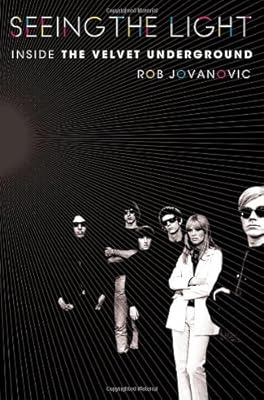 Seeing the Light: Inside the Velvet Underground