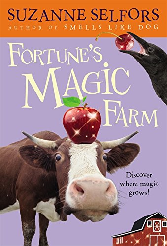 Fortune's Magic Farm by Suzanne Selfors