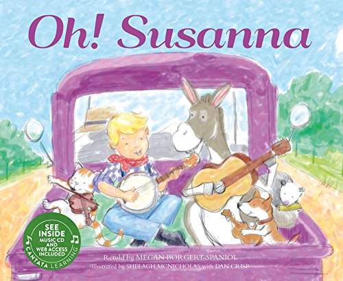 Oh! Susanna by Megan Borgert-Spaniol                       ,