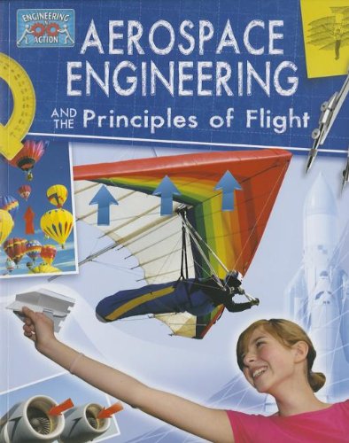 Aerospace Engineering and the Principles of Flight by Anne Rooney