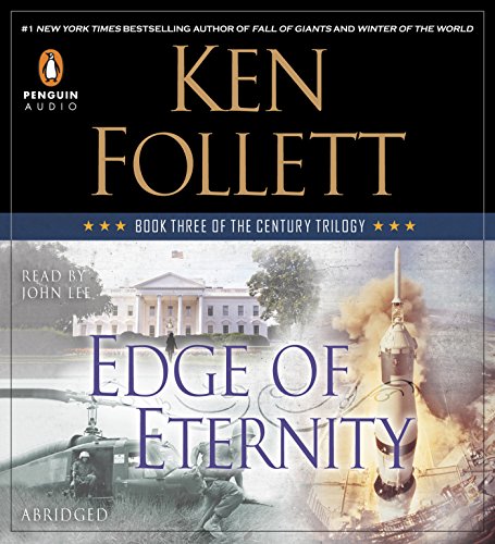 Edge of Eternity: Book Three of The Century Trilogy by Ken Follett