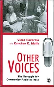 Other Voices: The Struggle for Community Radio in India by Vinod Pavarala